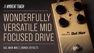 Bondi Effects Del Mar mk2 - Tube Screamer、Centaur、Bluesbreakerの
