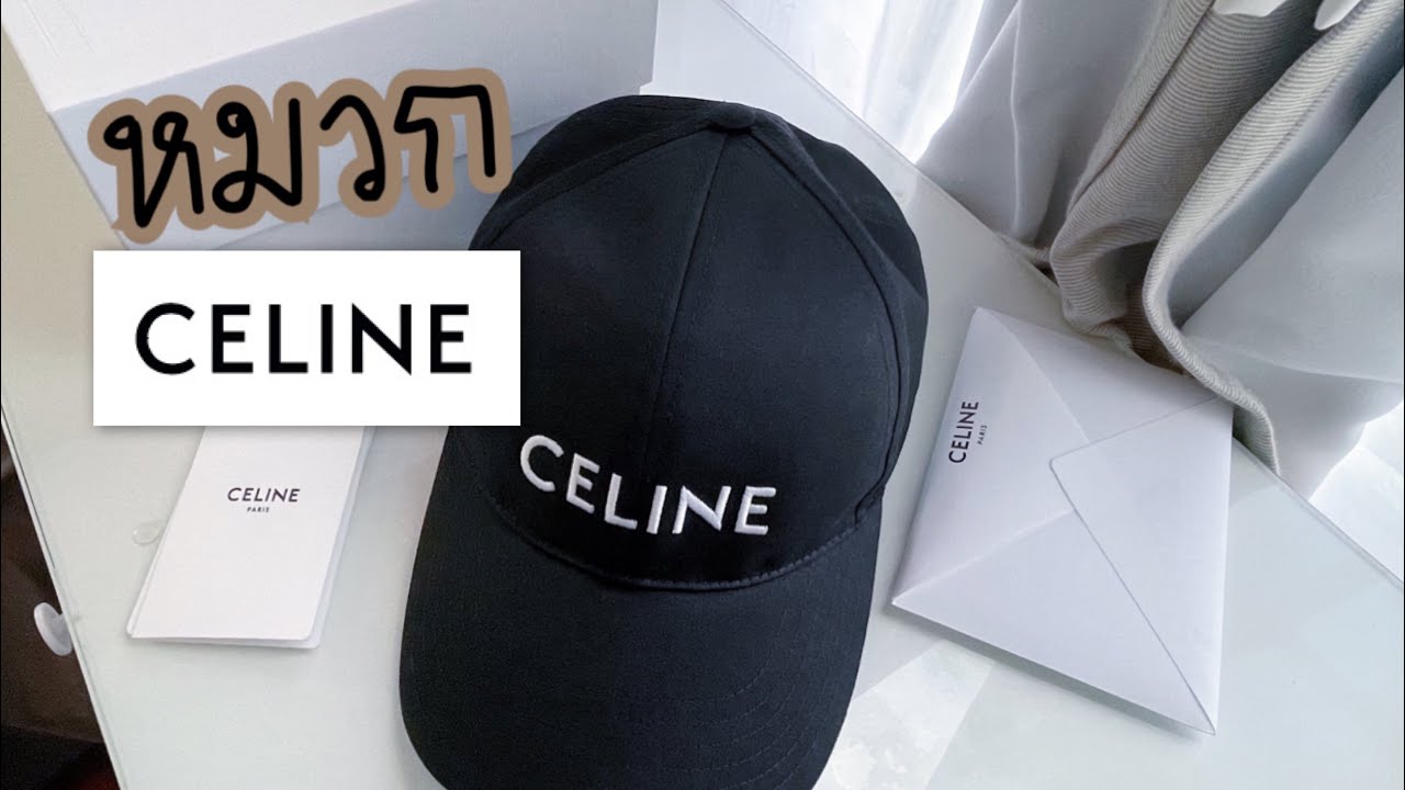 หมวก CELINE Baseball Cap - YouTube