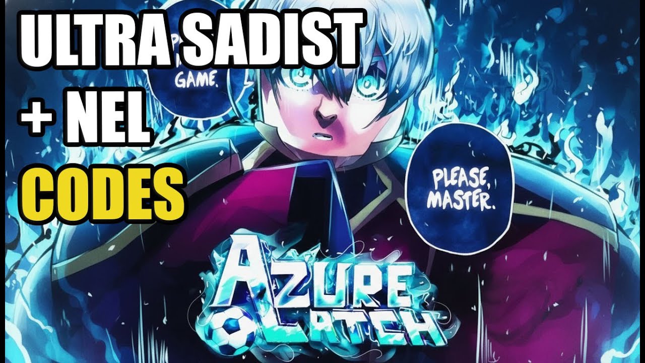 ❄️ ULTRA SADIST + NEL] AZURE LATCH CODES [ROBLOX] - YouTube